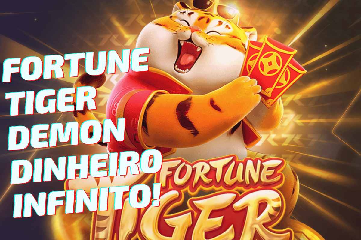 fortune tiger demo gratis dinheiro infinito